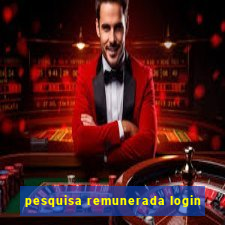 pesquisa remunerada login